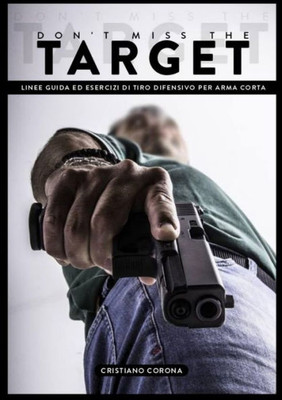 Don't Miss the Target (Italian Edition)