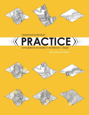 PRACTICE: Computational Processes in Architecture and Design