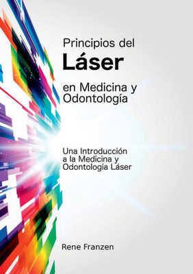 Principios del Lßser en Medicina y Odontolog?a (Spanish Edition)