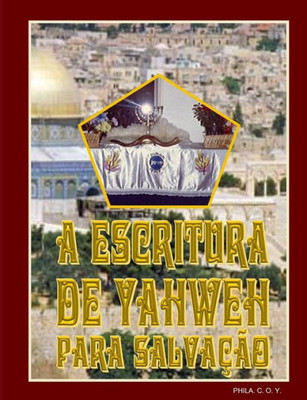 A Escritura De Yahweh Para Salva??o (Portuguese Edition)