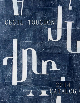 Cecil Touchon - 2014 Catalog of Works