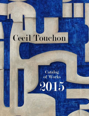 Cecil Touchon - 2015 Catalog of Works