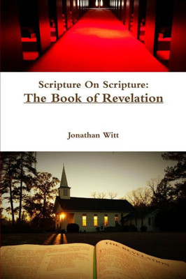 Scripture On Scripture: The Book of Revelation