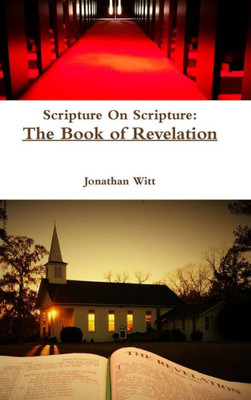 Scripture On Scripture: The Book of Revelation
