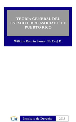 TEORIA GENERAL DEL ESTADO LIBRE ASOCIADO DE PUERTO RICO (Spanish Edition)