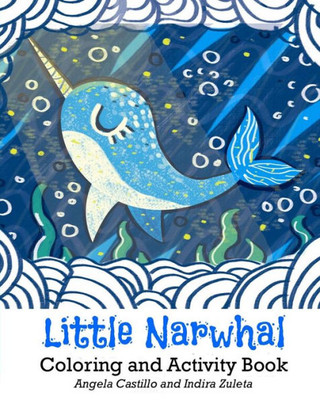 Little Narwhal Coloring and Activity Book