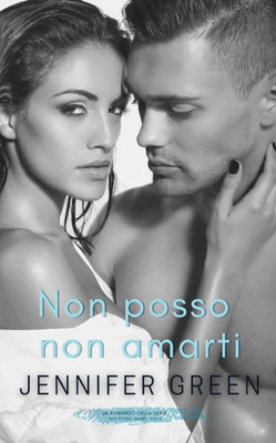 Non posso non amarti (Non posso amarti) (Italian Edition)
