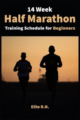 14 Week Half Marathon Training Schedule for Beginners: A 14-week training plan for complete half - marathon for beginners with running log. The idea here is to get you to the finish line,