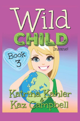 WILD CHILD - Book 3 - Insane