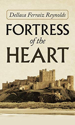 Fortress of the Heart - Hardcover