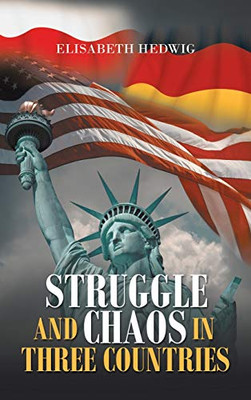 Struggle and Chaos in Three Countries - Hardcover