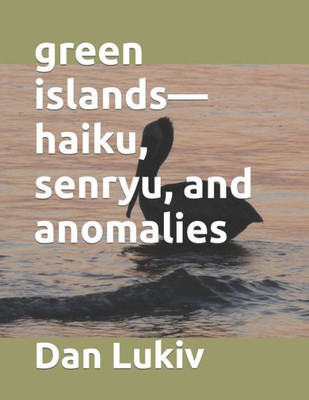 green islandsùhaiku, senryu, and anomalies