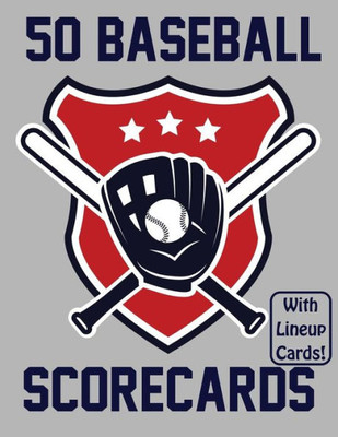 50 Baseball Scorecards With Lineup Cards: 50 Scorecards For Baseball Games
