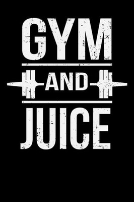 Gym And Juice: Jot down your workout progress!