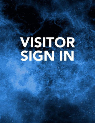 Visitor Sign In: Track Register and Organize Guest and Visitors that Sign In at Your Activity Event or Business Office (Visitor Sign In Series)