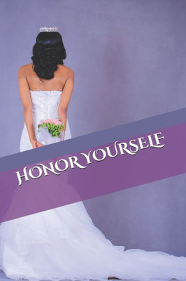 HONOR YOURSELF