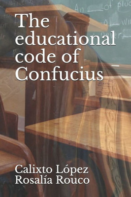 The educational code of Confucius (THE THREE CODES OF CONFUCIUS)