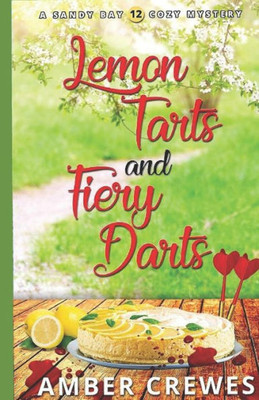 Lemon Tarts and Fiery Darts (Sandy Bay Cozy Mystery)
