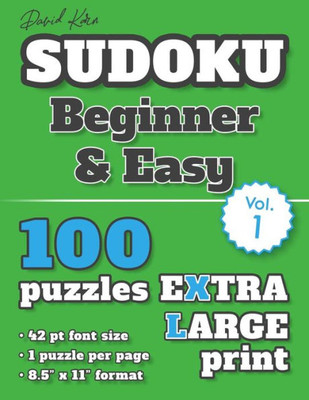 David Karn Sudoku û Beginner & Easy Vol 1: 100 Puzzles, Extra Large Print, 42 pt font size, 1 puzzle per page