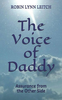 The Voice of Daddy: Assurance from the Other Side