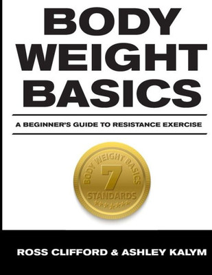 Body Weight Basics: A Beginner's Guide to Resistance Exercise