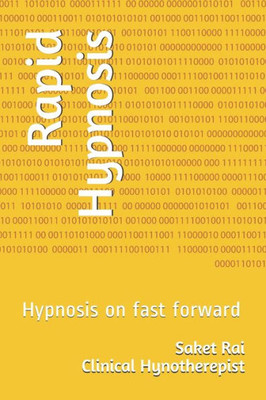 Rapid Hypnosis: Hypnosis on fast forward (Easy Hypnosis)