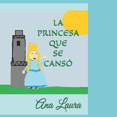 LA PRINCESA QUE SE CANS? (Spanish Edition)