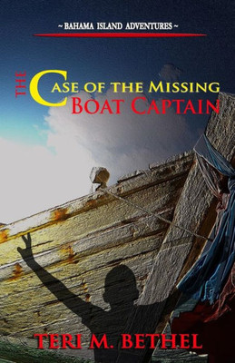 The Case of The Missing Boat Captain (Bahama Island Adventures)