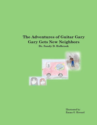 The Adventures of Guitar Gary: Gary Gets New Neighbors