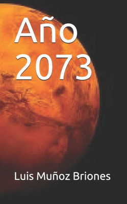 A±o 2073 (Spanish Edition)
