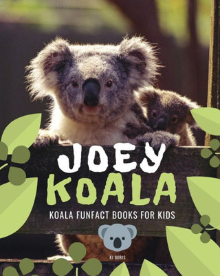 Joey Koala: Koala funfact books for kids (koala bear books for kids)