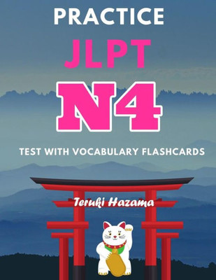 Practice JLPT N4 Test with Vocabulary Flashcards: Study Kanji Romaji and Hiragana for Japanese Language Proficiency Test (Version II)