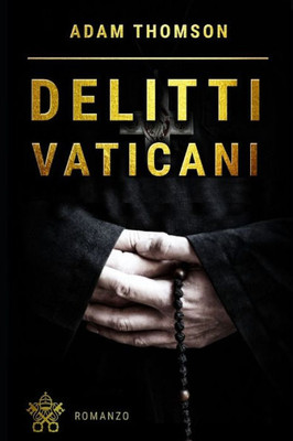 Delitti Vaticani (Italian Edition)