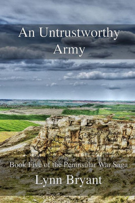 An Untrustworthy Army: A novel of the Salamanca campaign of 1812 (The Peninsular War Saga)