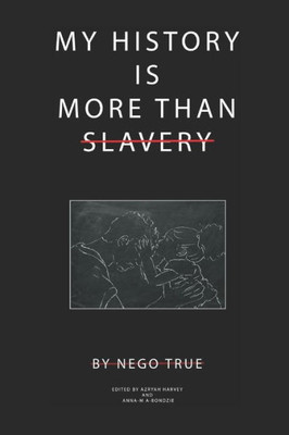 My History Is More Than Slavery