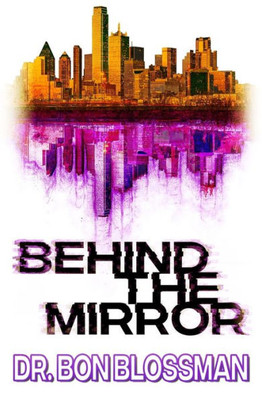 Behind the Mirror (Book 1)