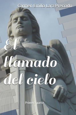 EL LLAMADO DEL CIELO (Spanish Edition)