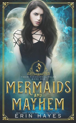 Mermaids and Mayhem (Their Paranormal Tales)