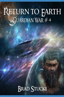 Return to Earth: Guardian War #4; A Gateway Adventure