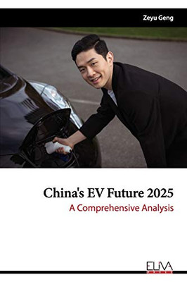 China's EV Future 2025: A Comprehensive Analysis