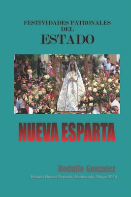 Festividades Patronales del Estado Nueva Esparta (Spanish Edition)