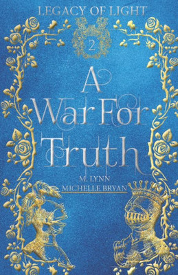 A War for Truth (Legacy of Light)
