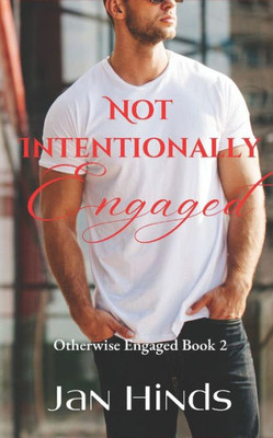 Not Intentionally Engaged (Otherwise Engaged)