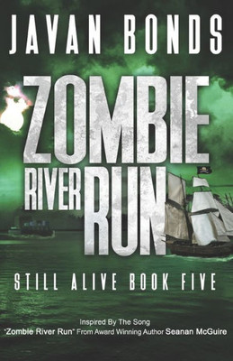 Zombie River Run: Still Alive Book Five