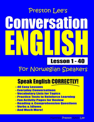 Preston Lee's Conversation English For Norwegian Speakers Lesson 1 - 40 (Preston Lee's English For Norwegian Speakers)