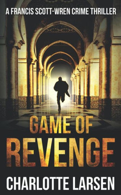 Game of revenge (Francis Scott-Wren Series)