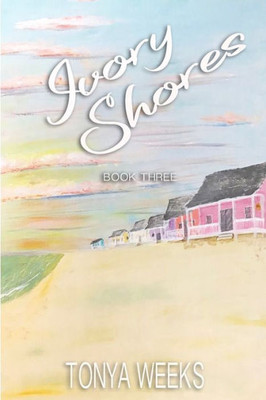 Ivory Shores: Book Three