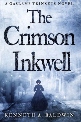 The Crimson Inkwell: A Gaslamp Trinkets Novel (The Luella Winthrop Trilogy)
