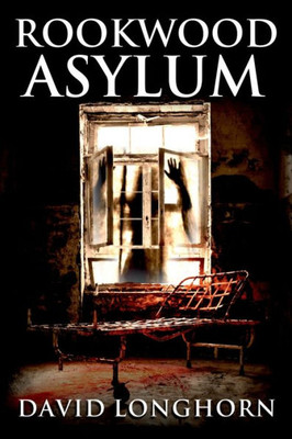 Rookwood Asylum: Supernatural Suspense with Scary & Horrifying Monsters