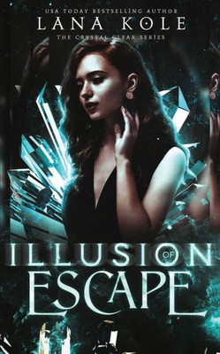 Illusion of Escape (Crystal Clear)